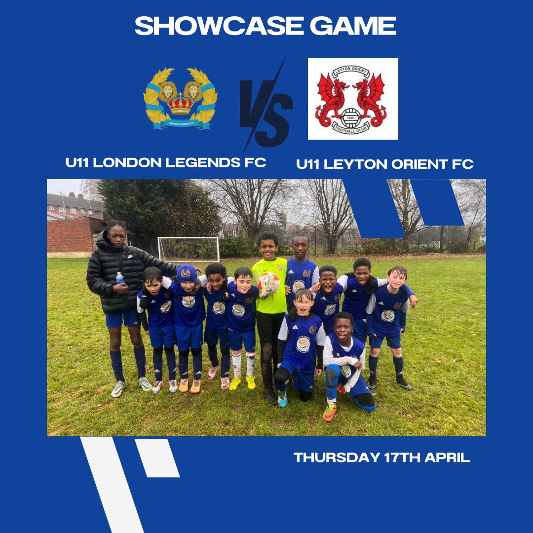 Upcoming Showcase Game for Under 11s v Lyton Orient FC